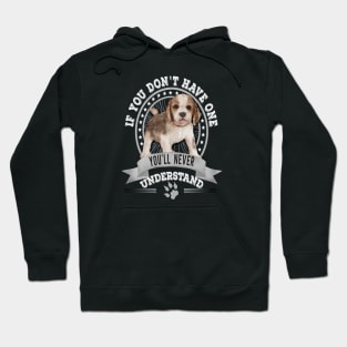 If You Don't Have One You'll Never Understand Funny Beagle Puppy Owner Hoodie